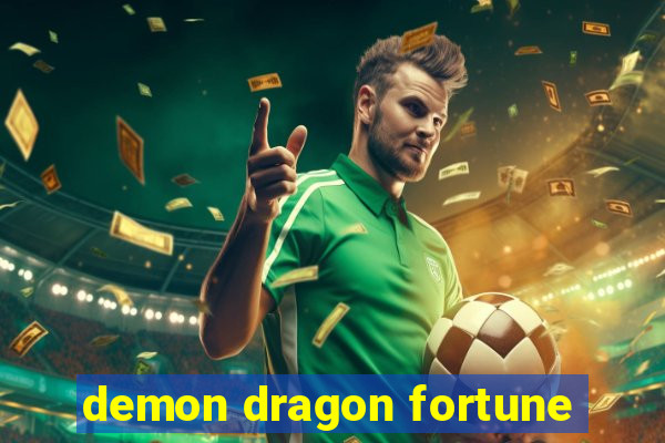 demon dragon fortune